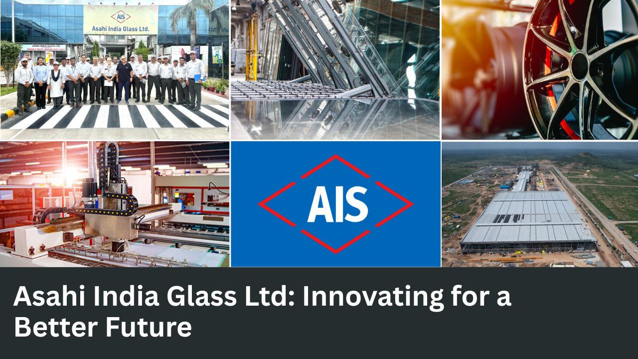 Asahi India Glass Ltd: Innovating for a Better Future