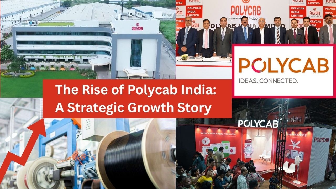 The Rise of Polycab India: A Strategic Growth Story